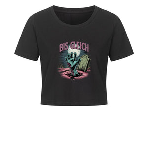 Bis gleich - Ladies Cropped Tee | T-Shirt | Dark Shadows Arts