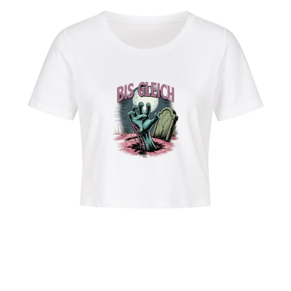Bis gleich - Ladies Cropped Tee | T-Shirt | Dark Shadows Arts
