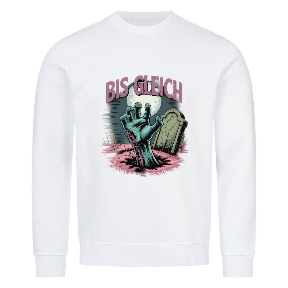Bis gleich - Premium Organic Sweatshirt | Sweatshirt | Dark Shadows Arts