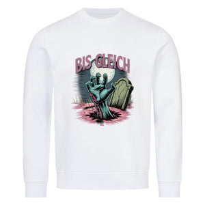 Bis gleich - Premium Organic Sweatshirt | Sweatshirt | Dark Shadows Arts