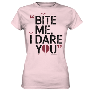 BITE ME, I DARE YOU – Dunkle Versuchung & furchtlose Herausforderung - Ladies Premium Shirt | Lady - Shirts | Dark Shadows Arts