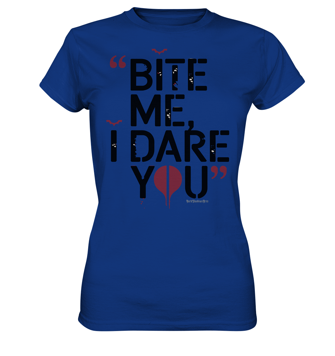 BITE ME, I DARE YOU – Dunkle Versuchung & furchtlose Herausforderung - Ladies Premium Shirt | Lady - Shirts | Dark Shadows Arts
