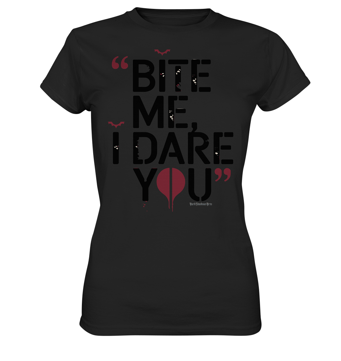 BITE ME, I DARE YOU – Dunkle Versuchung & furchtlose Herausforderung - Ladies Premium Shirt | Lady - Shirts | Dark Shadows Arts