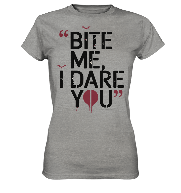 BITE ME, I DARE YOU – Dunkle Versuchung & furchtlose Herausforderung - Ladies Premium Shirt | Lady - Shirts | Dark Shadows Arts