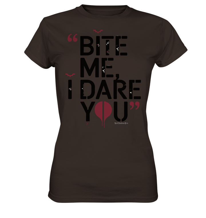 BITE ME, I DARE YOU – Dunkle Versuchung & furchtlose Herausforderung - Ladies Premium Shirt | Lady - Shirts | Dark Shadows Arts