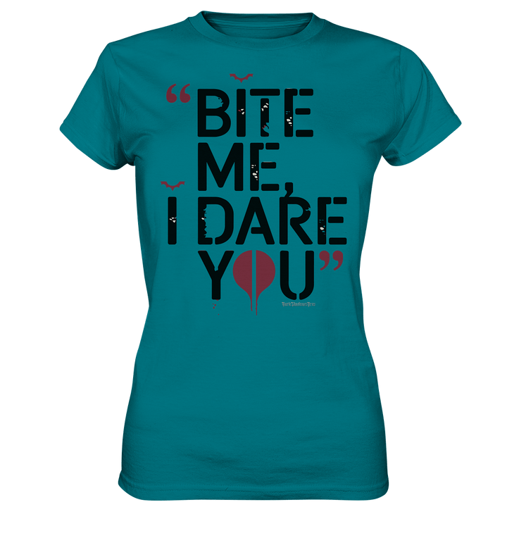 BITE ME, I DARE YOU – Dunkle Versuchung & furchtlose Herausforderung - Ladies Premium Shirt | Lady - Shirts | Dark Shadows Arts