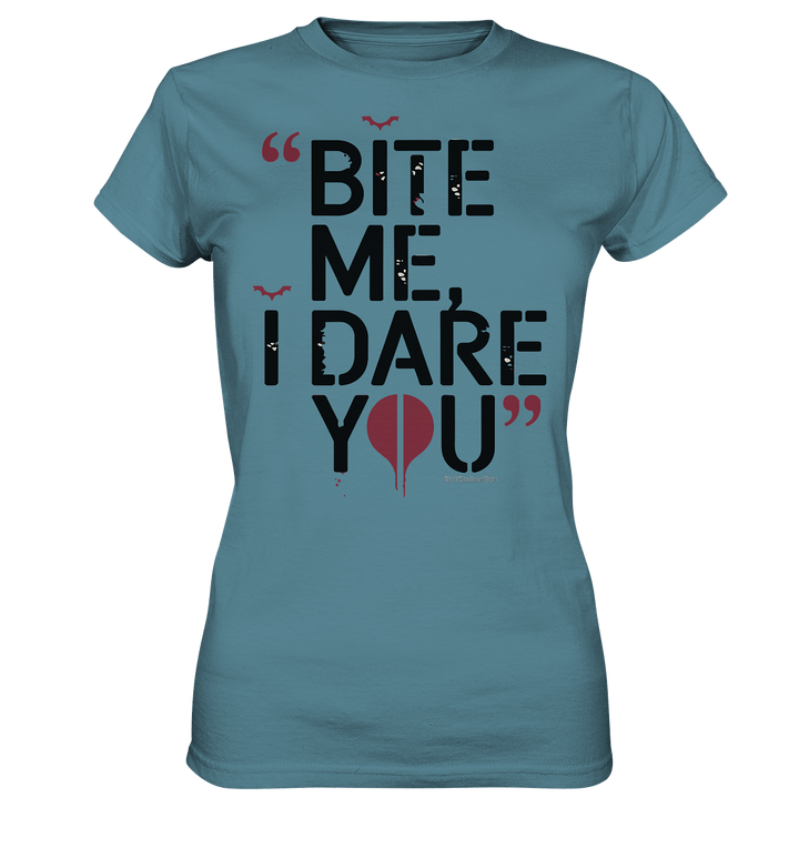 BITE ME, I DARE YOU – Dunkle Versuchung & furchtlose Herausforderung - Ladies Premium Shirt | Lady - Shirts | Dark Shadows Arts