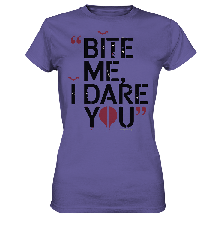 BITE ME, I DARE YOU – Dunkle Versuchung & furchtlose Herausforderung - Ladies Premium Shirt | Lady - Shirts | Dark Shadows Arts