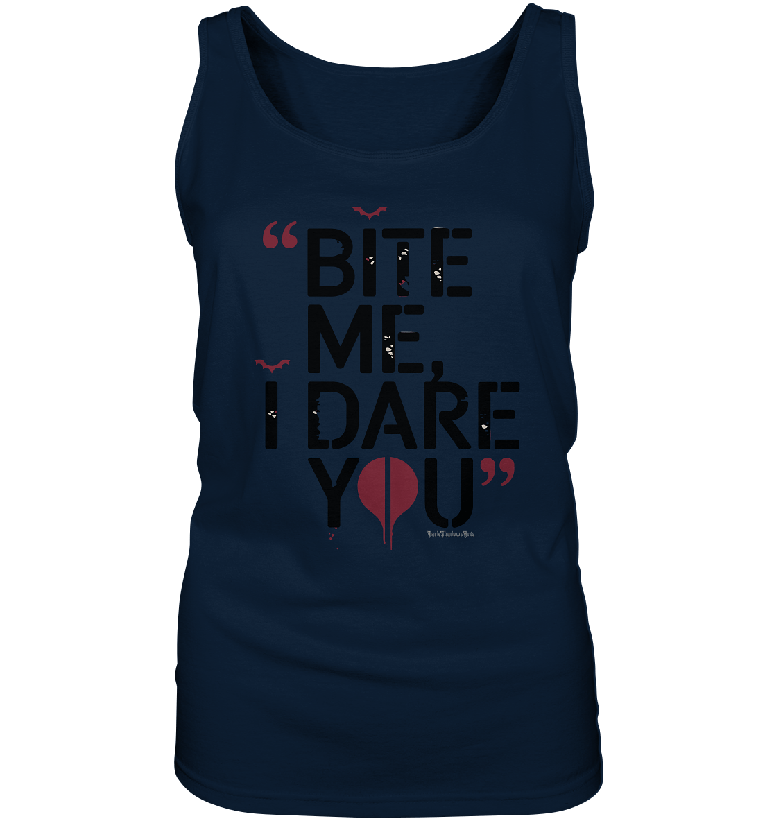 BITE ME, I DARE YOU – Dunkle Versuchung & furchtlose Herausforderung - Ladies Tank - Top | Tank - Tops | Dark Shadows Arts