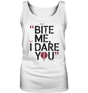 BITE ME, I DARE YOU – Dunkle Versuchung & furchtlose Herausforderung - Ladies Tank - Top | Tank - Tops | Dark Shadows Arts
