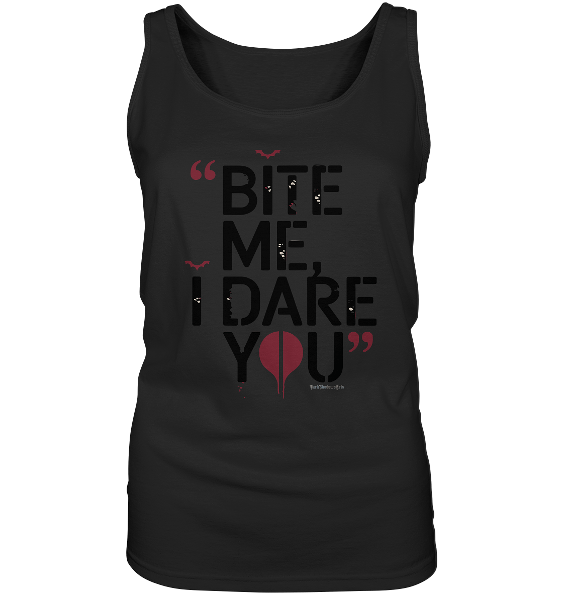 BITE ME, I DARE YOU – Dunkle Versuchung & furchtlose Herausforderung - Ladies Tank - Top | Tank - Tops | Dark Shadows Arts