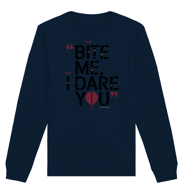 BITE ME, I DARE YOU – Dunkle Versuchung & furchtlose Herausforderung - Organic Basic Unisex Sweatshirt | Sweatshirts | Dark Shadows Arts