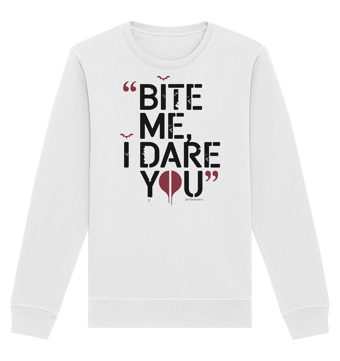 BITE ME, I DARE YOU – Dunkle Versuchung & furchtlose Herausforderung - Organic Basic Unisex Sweatshirt | Sweatshirts | Dark Shadows Arts