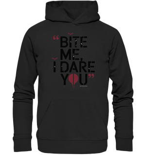 BITE ME, I DARE YOU – Dunkle Versuchung & furchtlose Herausforderung - Organic Hoodie | Hoodies | Dark Shadows Arts