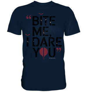 BITE ME, I DARE YOU – Dunkle Versuchung & furchtlose Herausforderung - Premium Shirt | Unisex - Shirts | Dark Shadows Arts