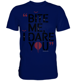BITE ME, I DARE YOU – Dunkle Versuchung & furchtlose Herausforderung - Premium Shirt | Unisex - Shirts | Dark Shadows Arts