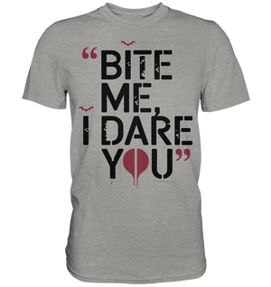 BITE ME, I DARE YOU – Dunkle Versuchung & furchtlose Herausforderung - Premium Shirt | Unisex - Shirts | Dark Shadows Arts