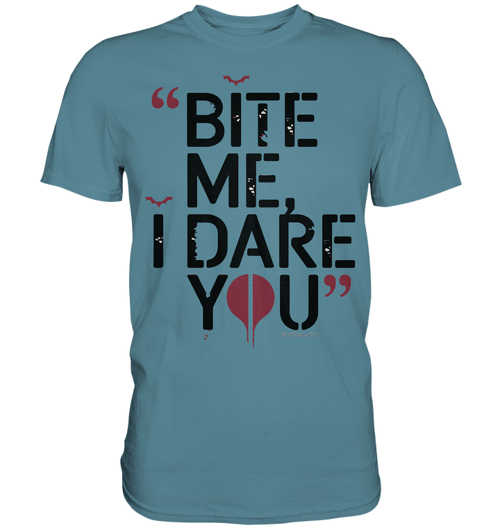 BITE ME, I DARE YOU – Dunkle Versuchung & furchtlose Herausforderung - Premium Shirt | Unisex - Shirts | Dark Shadows Arts