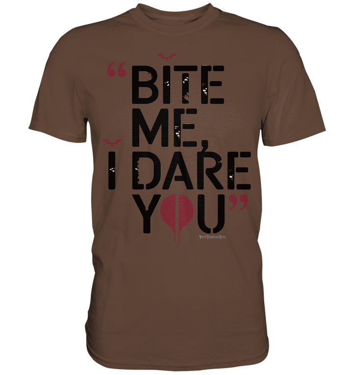 BITE ME, I DARE YOU – Dunkle Versuchung & furchtlose Herausforderung - Premium Shirt | Unisex - Shirts | Dark Shadows Arts