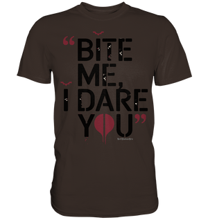 BITE ME, I DARE YOU – Dunkle Versuchung & furchtlose Herausforderung - Premium Shirt | Unisex - Shirts | Dark Shadows Arts