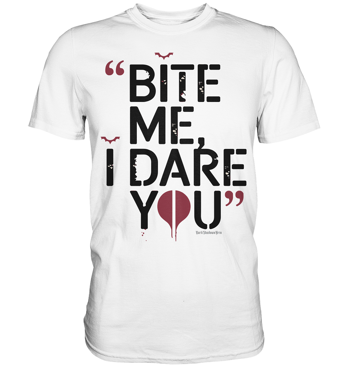 BITE ME, I DARE YOU – Dunkle Versuchung & furchtlose Herausforderung - Premium Shirt | Unisex - Shirts | Dark Shadows Arts