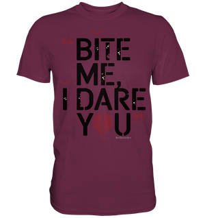 BITE ME, I DARE YOU – Dunkle Versuchung & furchtlose Herausforderung - Premium Shirt | Unisex - Shirts | Dark Shadows Arts