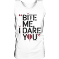 BITE ME, I DARE YOU – Dunkle Versuchung & furchtlose Herausforderung - Relaxed Tank Top | Tank - Tops | Dark Shadows Arts