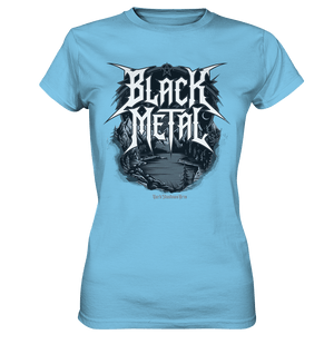 BLACK METAL – Roh, Dunkel, Unaufhaltsam - Ladies Premium Shirt | Lady - Shirts | Dark Shadows Arts