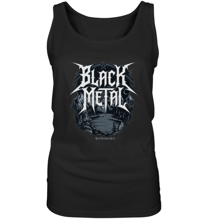 BLACK METAL – Roh, Dunkel, Unaufhaltsam - Ladies Tank - Top | Tank - Tops | Dark Shadows Arts