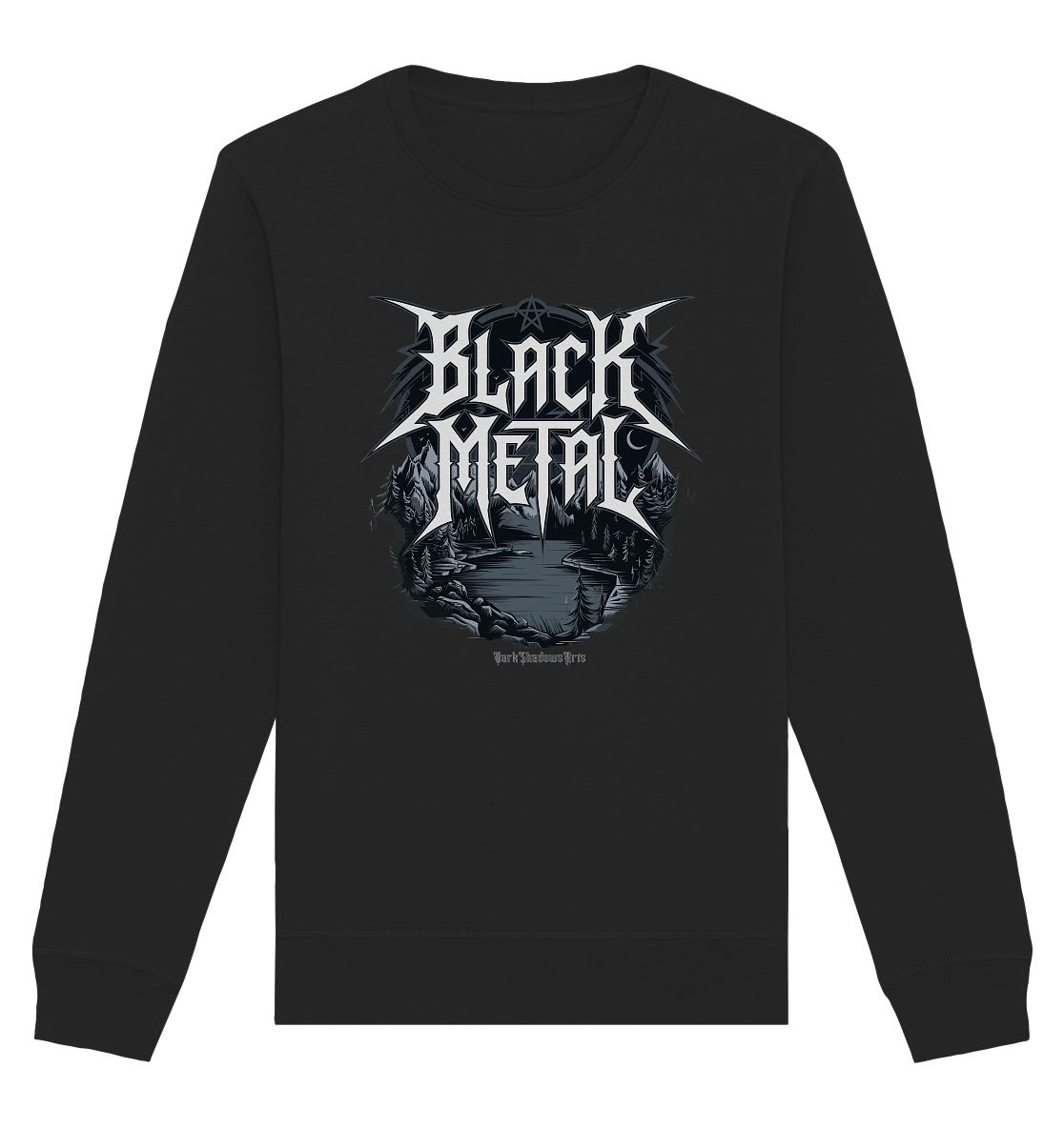 BLACK METAL – Roh, Dunkel, Unaufhaltsam - Organic Basic Unisex Sweatshirt | Sweatshirts | Dark Shadows Arts