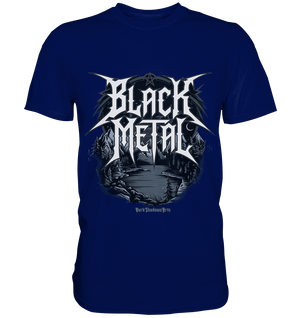 BLACK METAL – Roh, Dunkel, Unaufhaltsam - Premium Shirt | Unisex - Shirts | Dark Shadows Arts