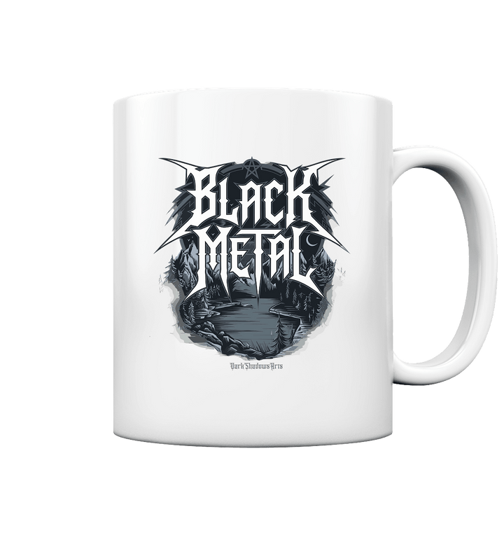 BLACK METAL – Roh, Dunkel, Unaufhaltsam - Tasse glossy | Trinkgefäße | Dark Shadows Arts