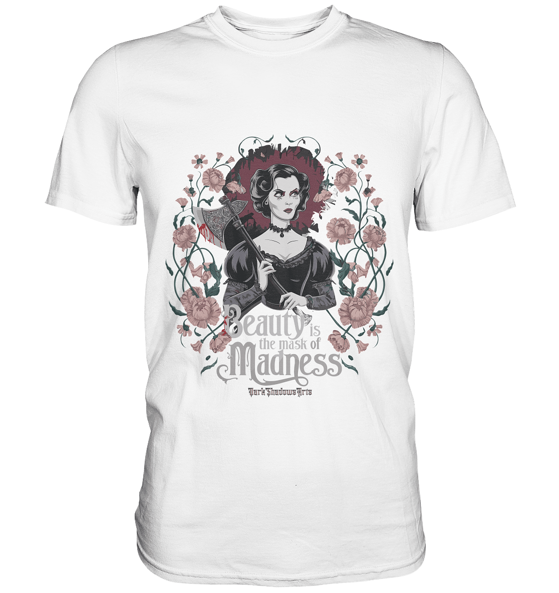 Blutige Schönheit - Dark Lady mit Axt - Premium Shirt | Unisex - Shirts | Dark Shadows Arts