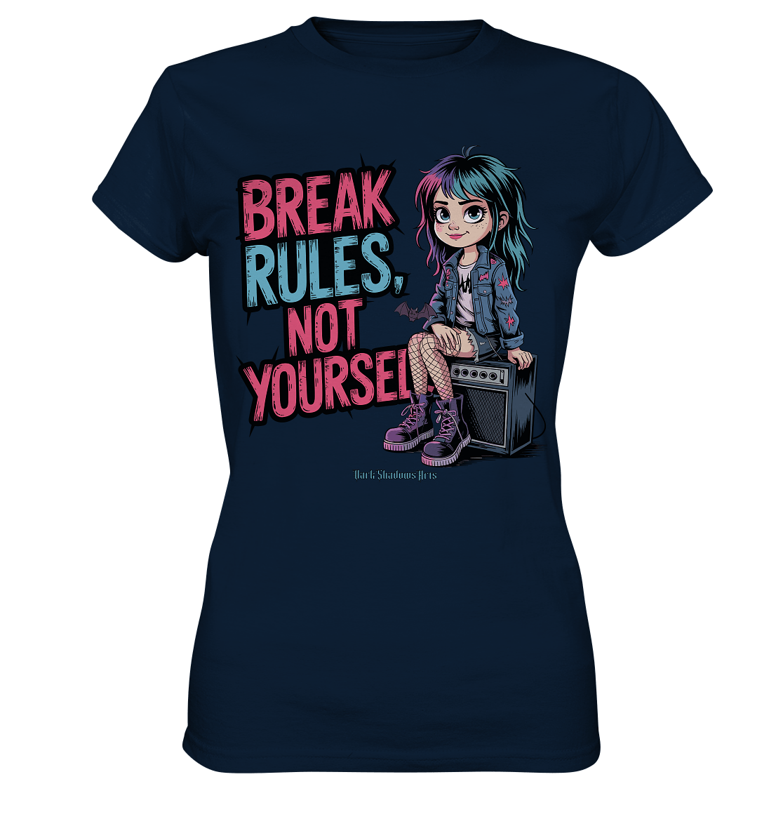 BREAK RULES, NOT YOURSELF – Kreatives Design für Rebell:innen - Ladies Premium Shirt | Lady - Shirts | Dark Shadows Arts