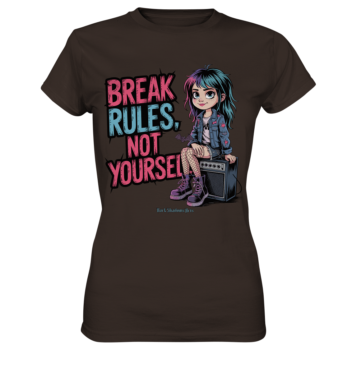 BREAK RULES, NOT YOURSELF – Kreatives Design für Rebell:innen - Ladies Premium Shirt | Lady - Shirts | Dark Shadows Arts