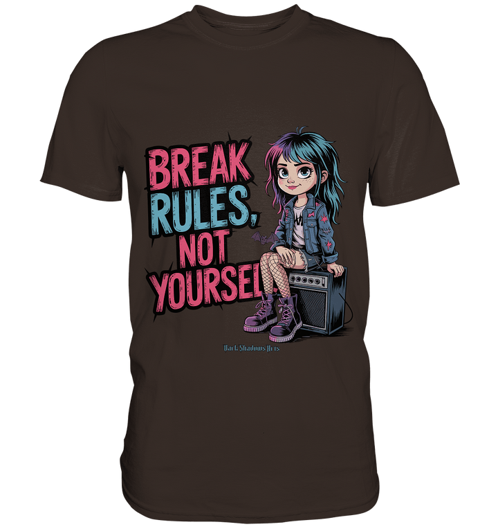 BREAK RULES, NOT YOURSELF – Kreatives Design für Rebell:innen - Premium Shirt | Unisex - Shirts | Dark Shadows Arts