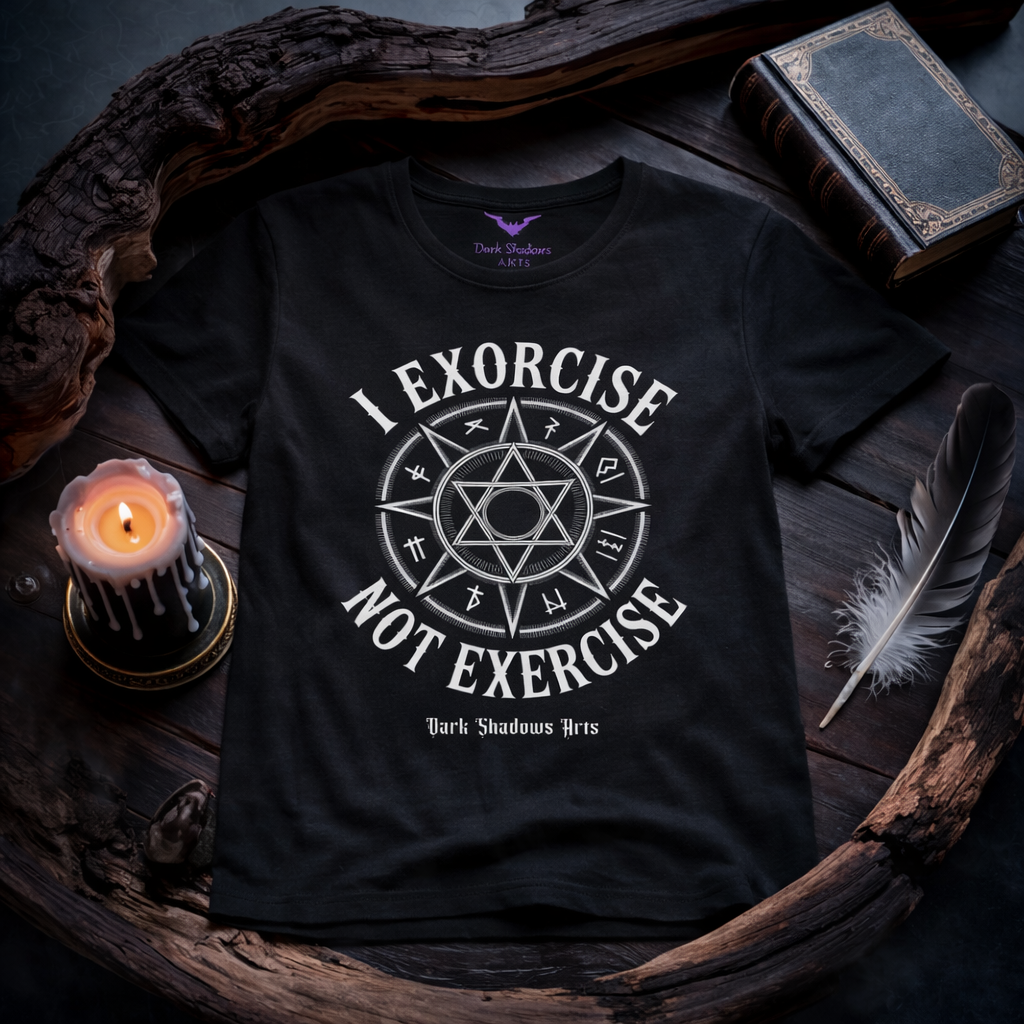 Dark Shadows Arts I Exorcise Not Exercise Premium Organic Shirt Women in Schwarz mit okkultem Hexagramm-Siegel und weißem Statement-Schriftzug – Okkulte Symbole Kollektion