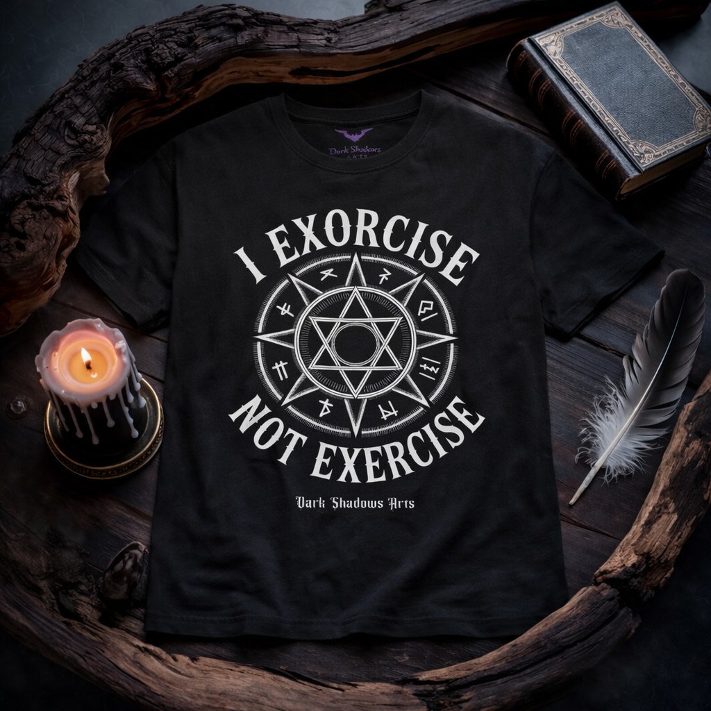 Dark Shadows Arts I Exorcise Not Exercise Premium T-Shirt in Schwarz mit okkultem Hexagramm-Siegel und weißem Statement „I Exorcise Not Exercise“ – Okkulte Symbole Kollektion