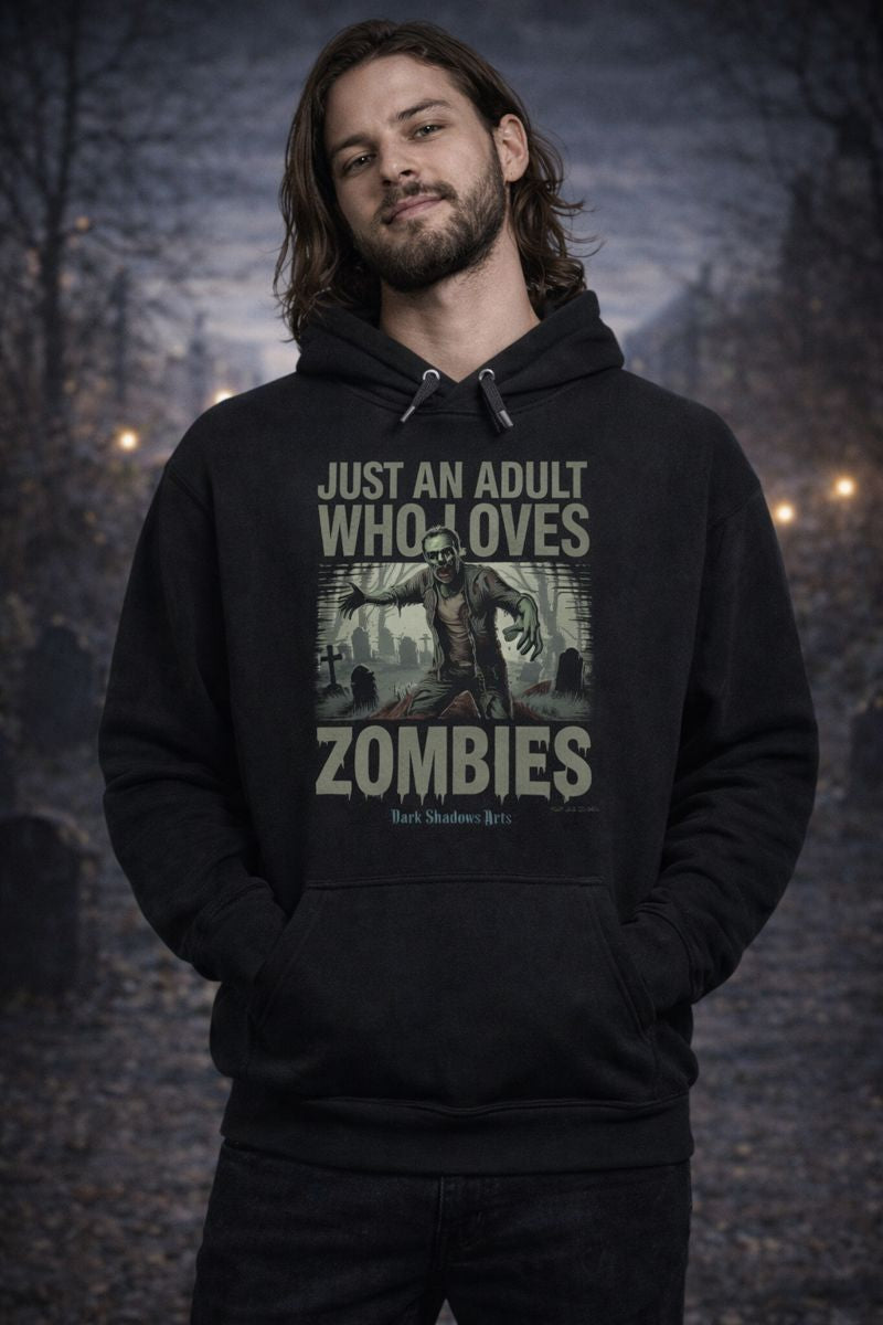 Premium Hoodie mit Just an Adult Who Loves Zombies Motiv von Dark Shadows Arts im dunklen Horror-Lifestyle