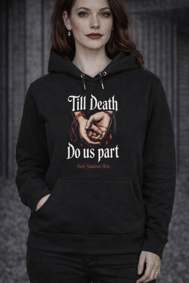 Premium Hoodie mit Till Death Do Us Part Motiv von Dark Shadows Arts im intensiven Dark-Romantic-Look