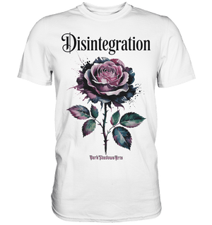 DISINTEGRATION – Symbolträchtige Kunst mit stilisierter Rose - Premium Shirt | Unisex - Shirts | Dark Shadows Arts