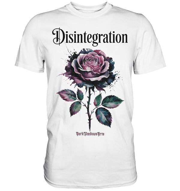 DISINTEGRATION – Symbolträchtige Kunst mit stilisierter Rose - Premium Shirt | Unisex - Shirts | Dark Shadows Arts