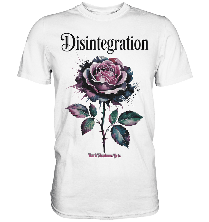 DISINTEGRATION – Symbolträchtige Kunst mit stilisierter Rose - Premium Shirt | Unisex - Shirts | Dark Shadows Arts