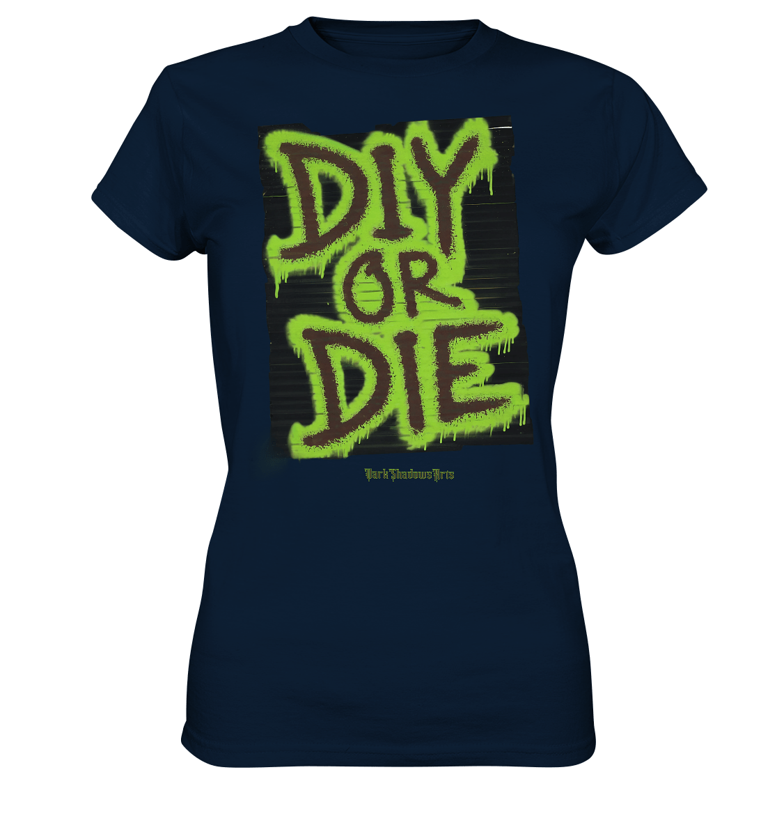 DIY or Die - Kreativität oder Nichts - Ladies Premium Shirt | Lady - Shirts | Dark Shadows Arts