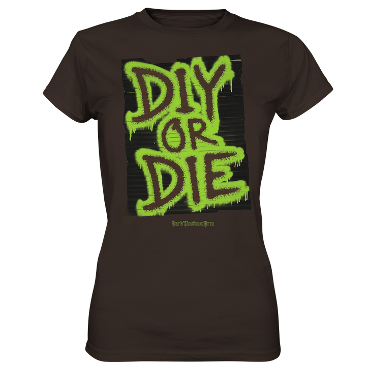 DIY or Die - Kreativität oder Nichts - Ladies Premium Shirt | Lady - Shirts | Dark Shadows Arts