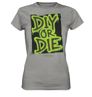 DIY or Die - Kreativität oder Nichts - Ladies Premium Shirt | Lady - Shirts | Dark Shadows Arts