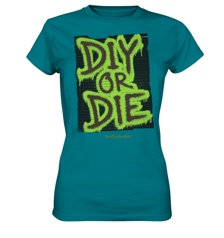 DIY or Die - Kreativität oder Nichts - Ladies Premium Shirt | Lady - Shirts | Dark Shadows Arts