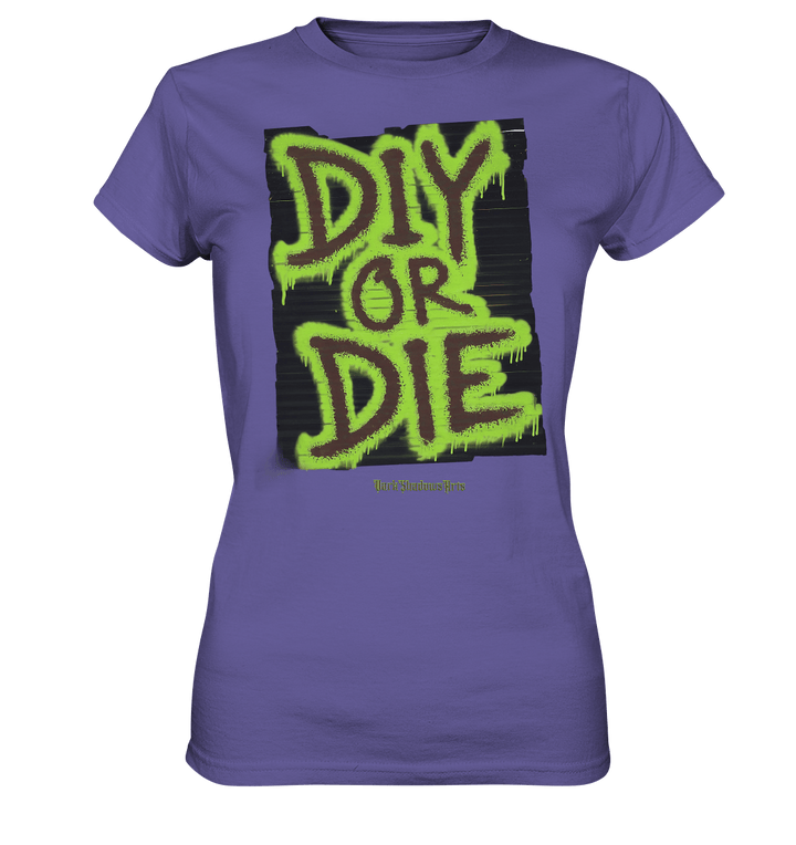 DIY or Die - Kreativität oder Nichts - Ladies Premium Shirt | Lady - Shirts | Dark Shadows Arts
