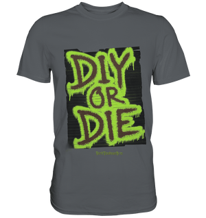 DIY or Die - Kreativität oder Nichts - Premium Shirt | Unisex - Shirts | Dark Shadows Arts