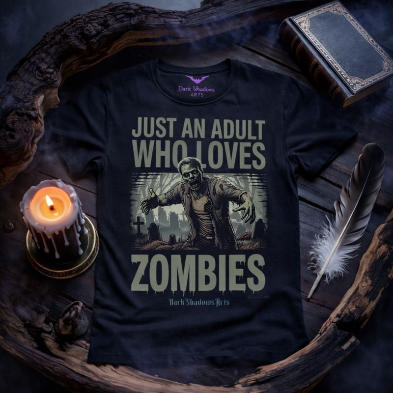Premium T-Shirt von Dark Shadows Arts mit Zombie-Motiv und Schriftzug „Just an Adult Who Loves Zombies“, schwarzes Gothic Horror Shirt im Dark-Romance-Mockup